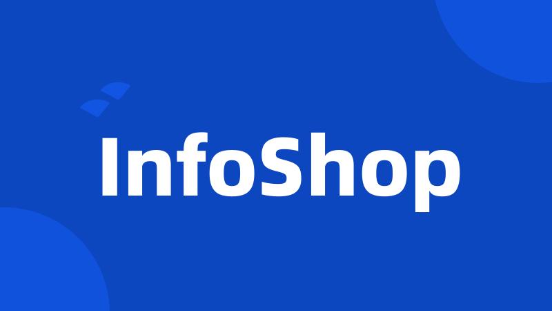 InfoShop