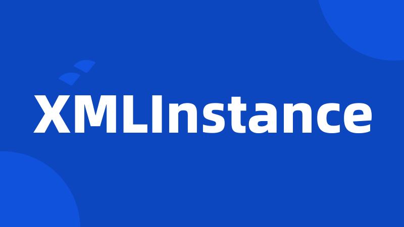 XMLInstance