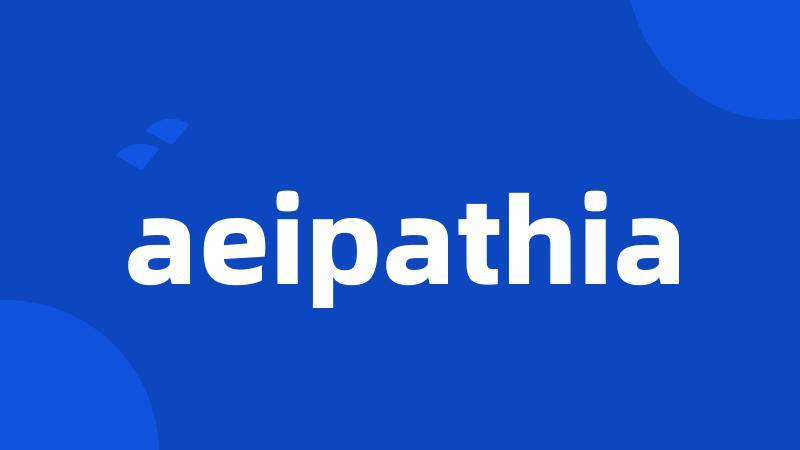 aeipathia