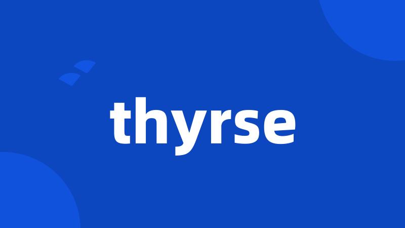 thyrse