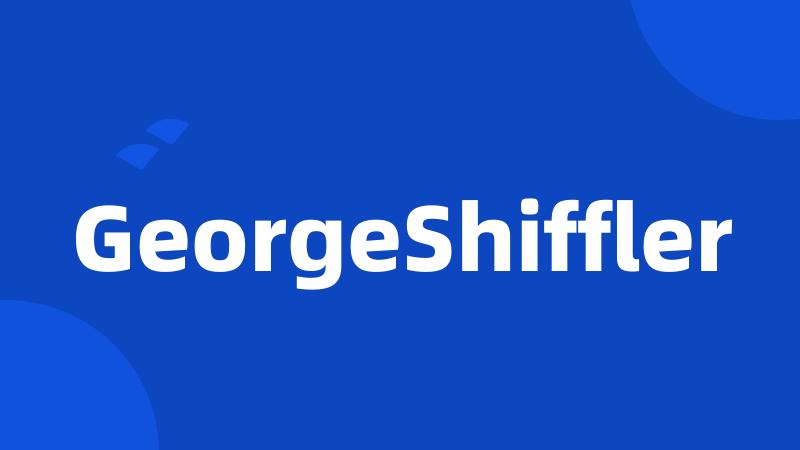 GeorgeShiffler