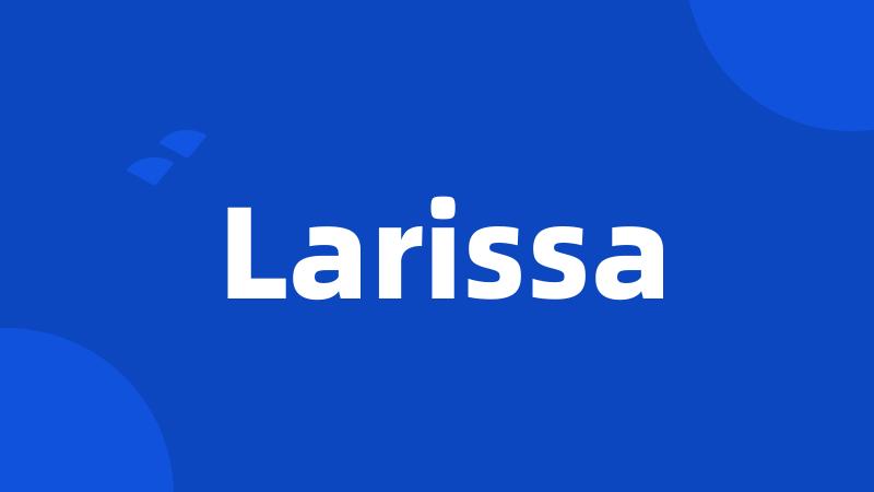 Larissa