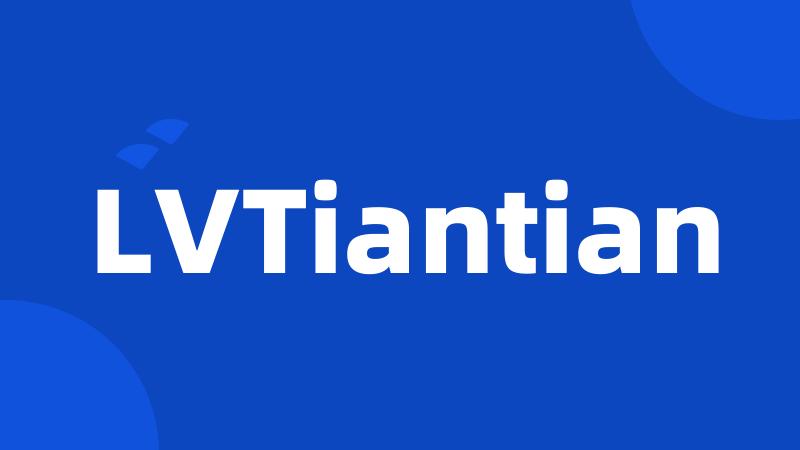 LVTiantian