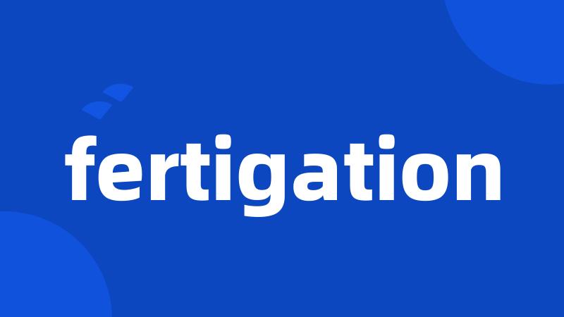 fertigation