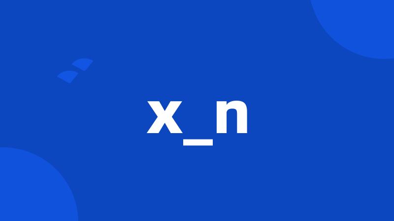 x_n