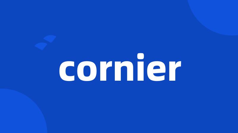 cornier