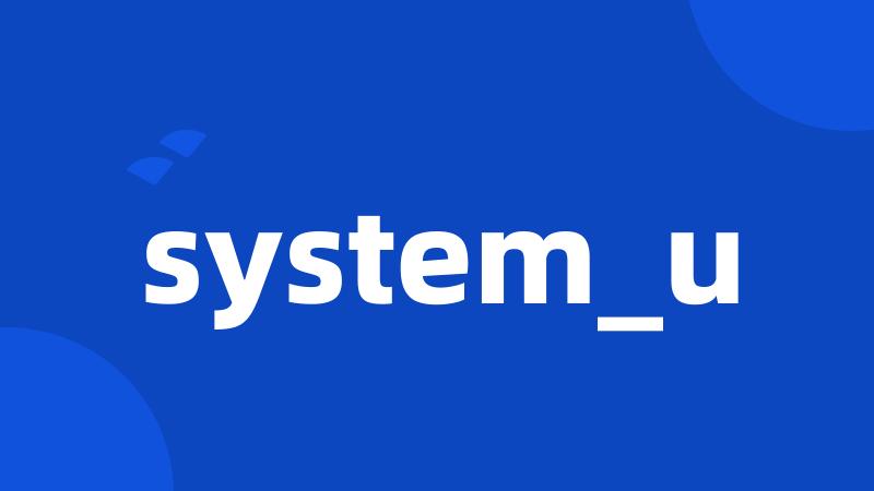 system_u