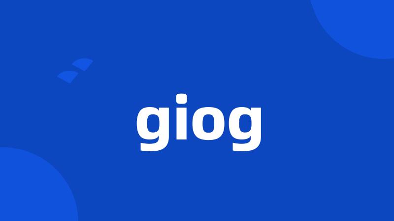 giog