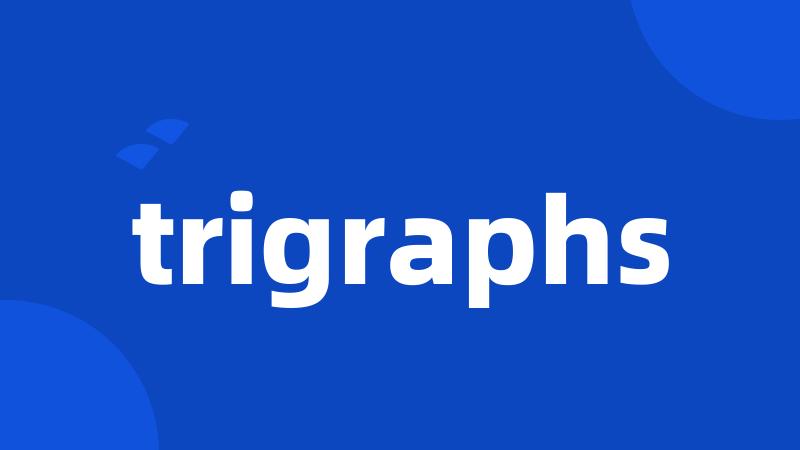 trigraphs