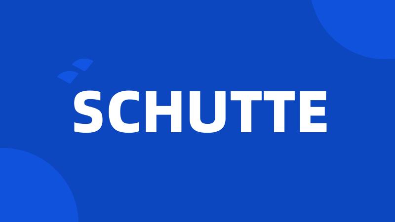 SCHUTTE