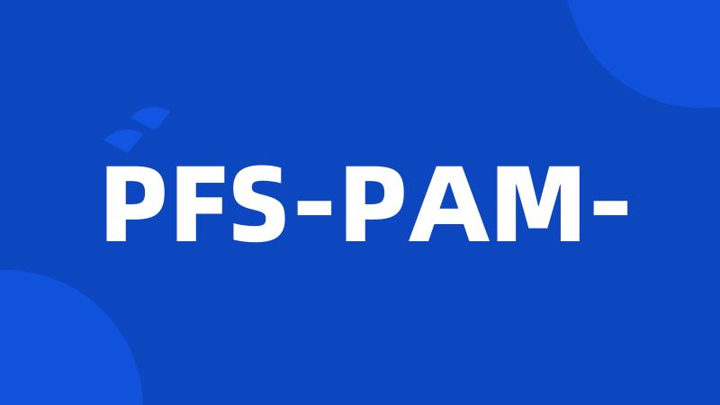 PFS-PAM-