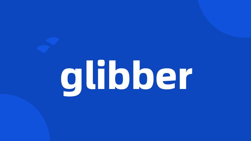 glibber