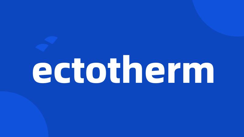 ectotherm