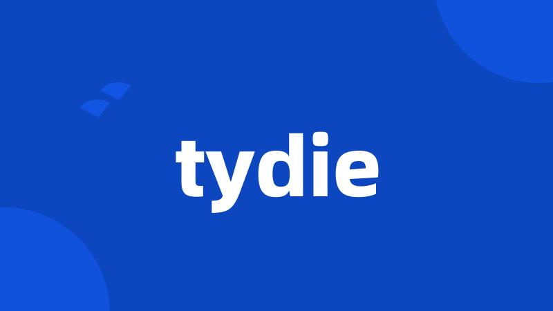 tydie