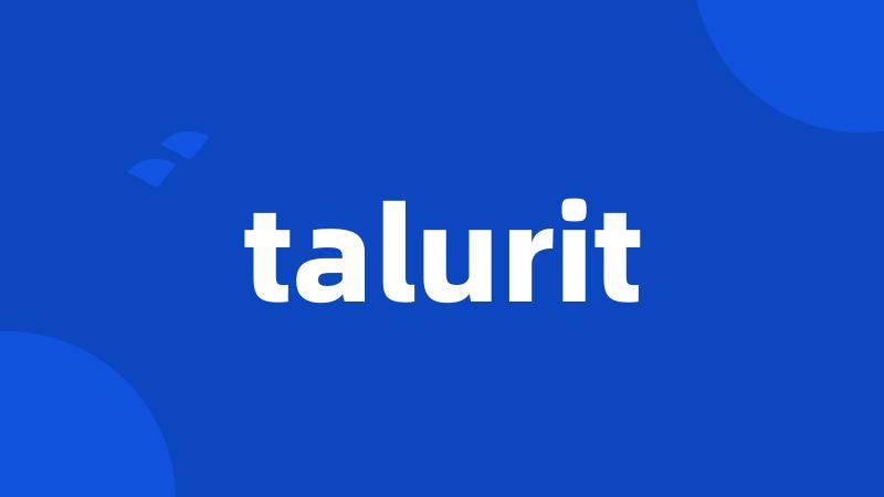 talurit