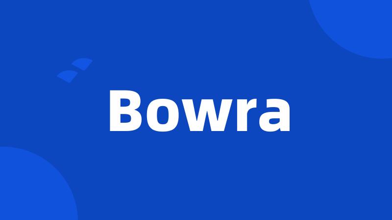 Bowra