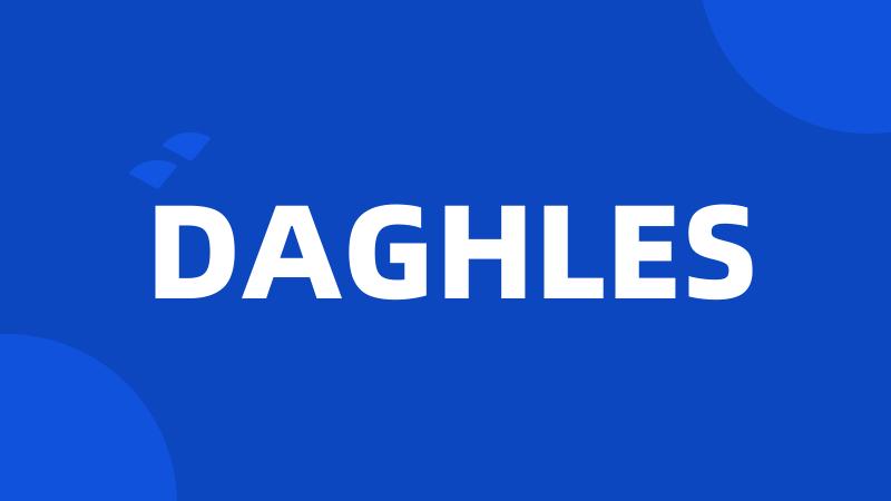 DAGHLES