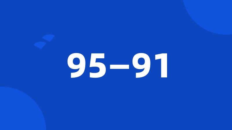 95—91