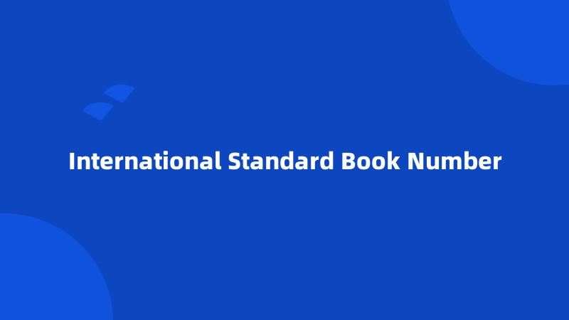 International Standard Book Number