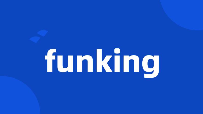 funking