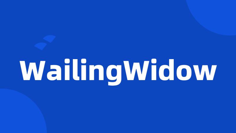 WailingWidow