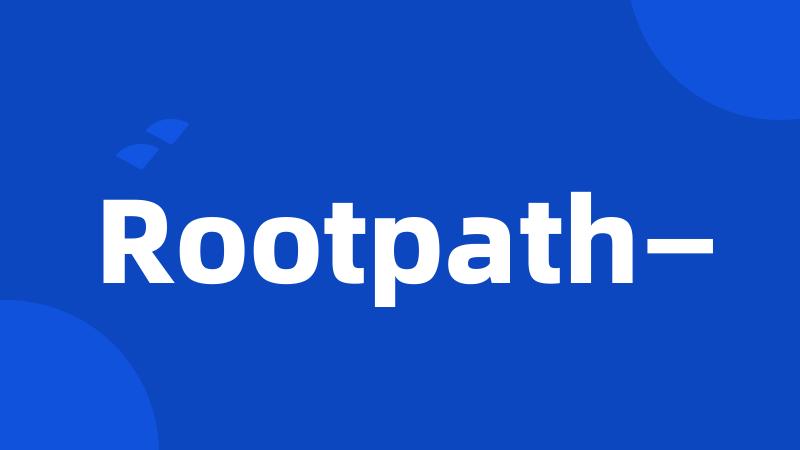 Rootpath—