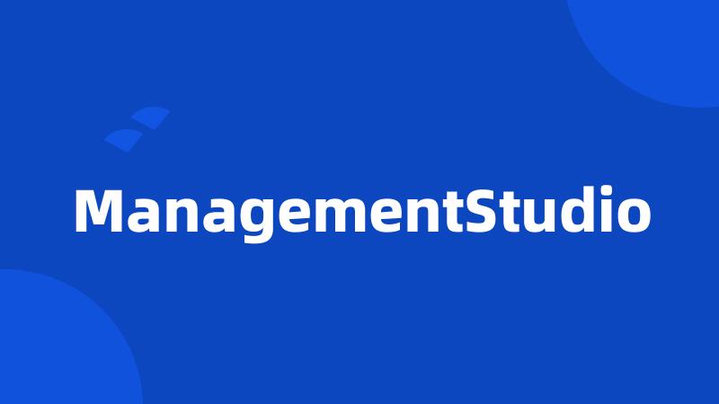 ManagementStudio