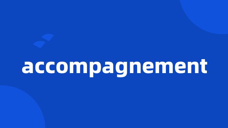 accompagnement