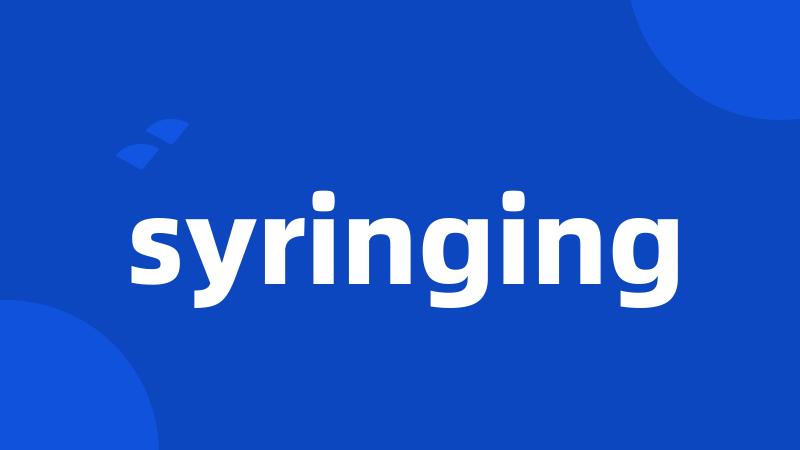 syringing