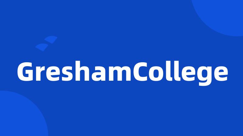 GreshamCollege