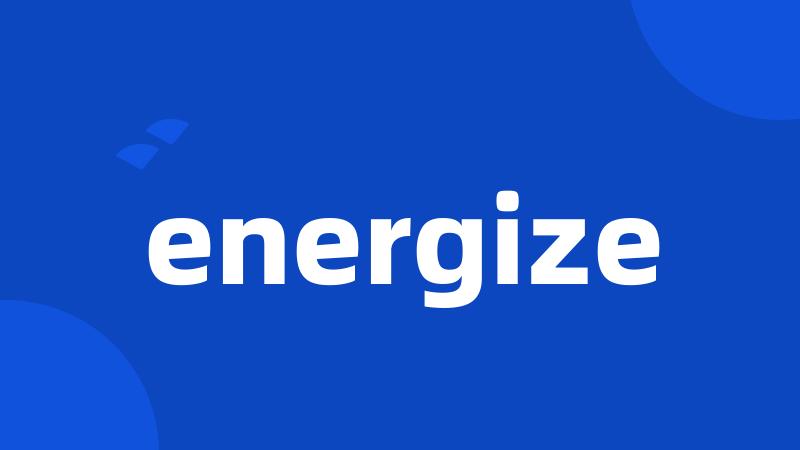 energize