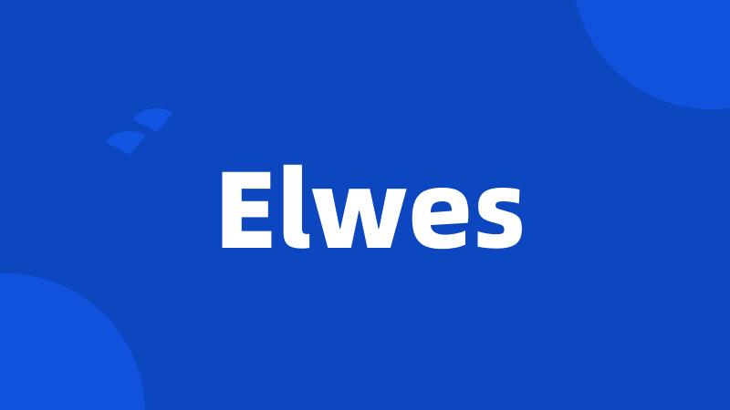 Elwes