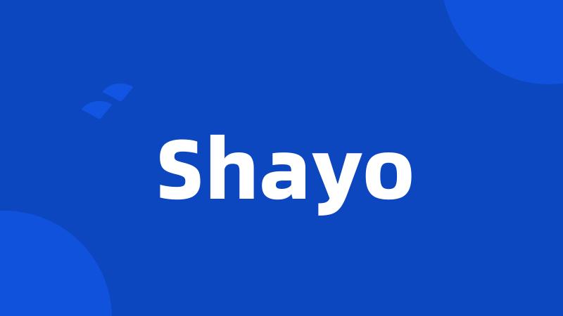 Shayo