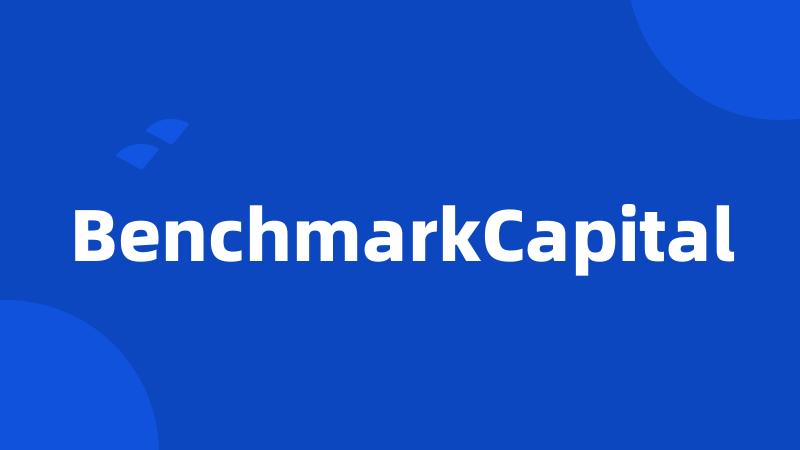 BenchmarkCapital