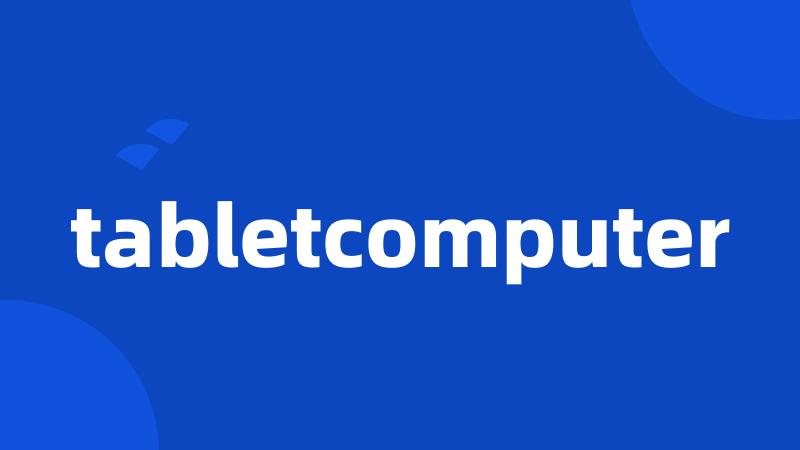 tabletcomputer