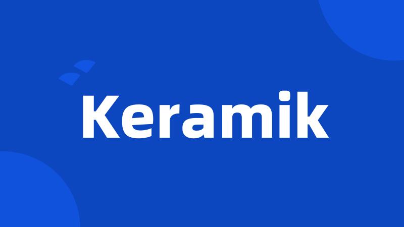 Keramik