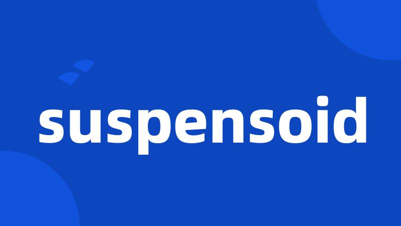 suspensoid