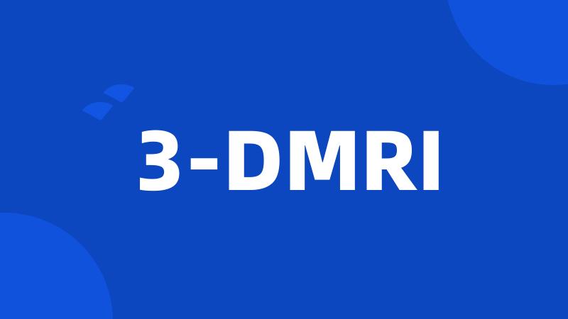 3-DMRI