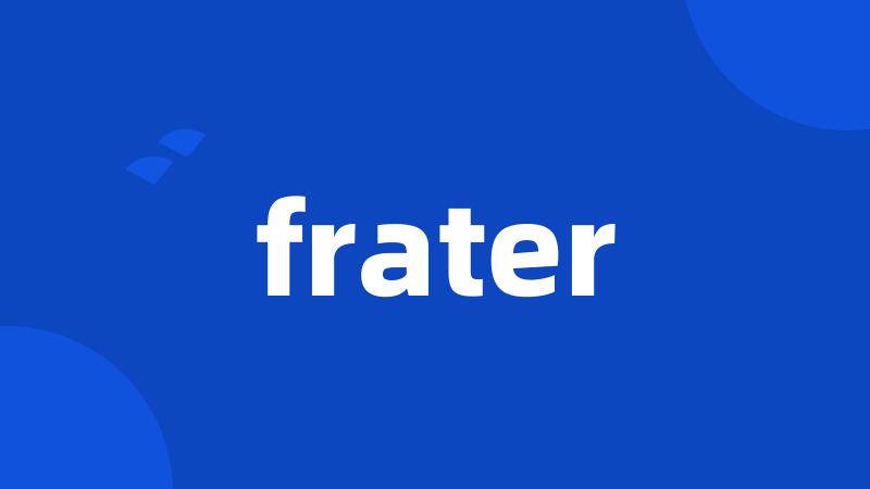 frater