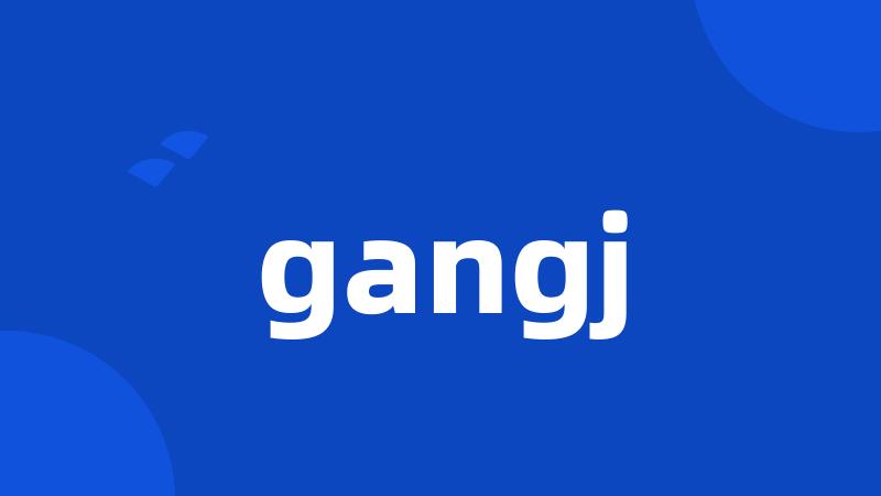 gangj