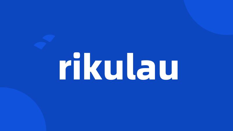 rikulau