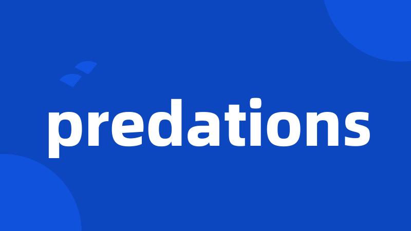 predations