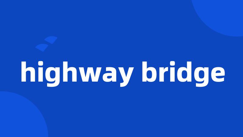 highway bridge