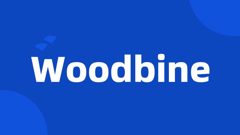 Woodbine