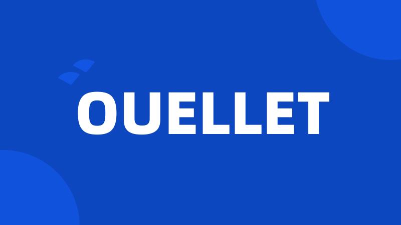 OUELLET