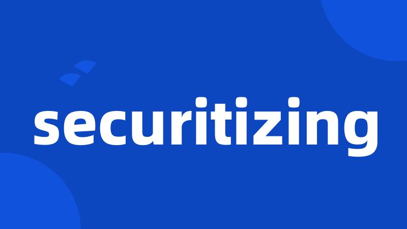 securitizing