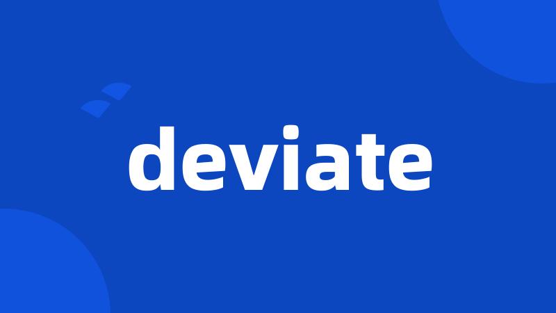 deviate