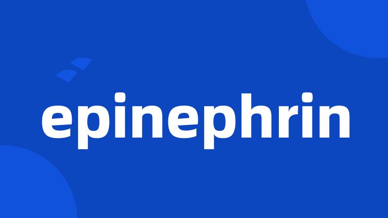 epinephrin