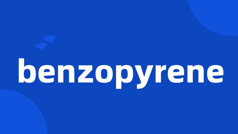 benzopyrene