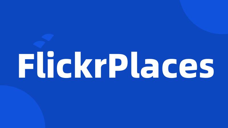 FlickrPlaces